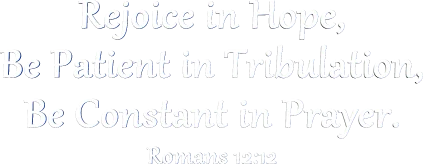 header image on the left: rejoice in hope, be patient in tribulation, be constant in prayer (Romans 12:12)